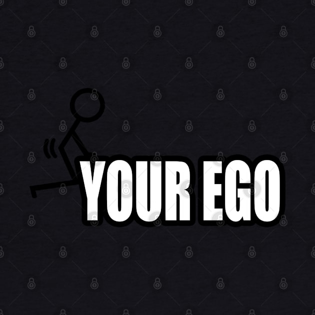 F Your Ego by  The best hard hat stickers 